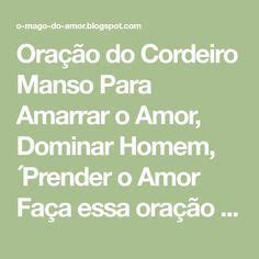 Oração do Cordeiro Manso Para Amarrar o Amor Dominar Homem Prender o