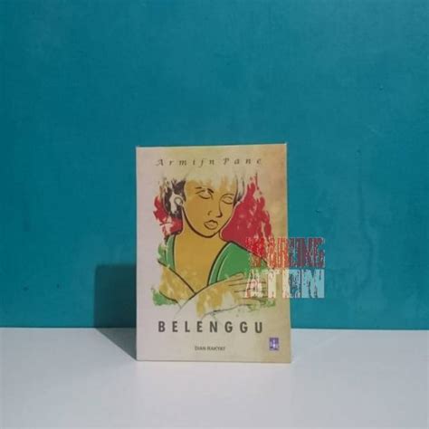 Jual Buku Novel Belenggu By Armijn Pane Shopee Indonesia