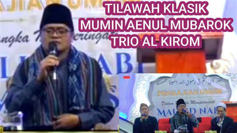 Tilawah Klasik Merdu Bikin Hati Adem Qori Mumin Ainul Mubarok Langsung