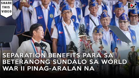 SA WAKAS SEPARATION BENEFITS PARA SA BETERANONG SUNDALO SA WORLD WAR