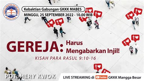 Livestreaming Kebaktian Umum GKKK Mangga Besar 25 September 2022