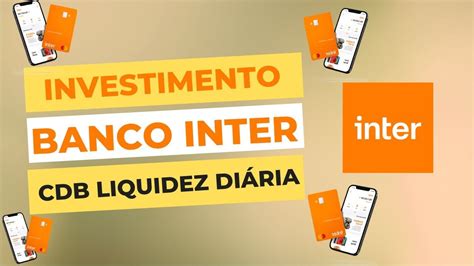 Como Investir No Banco Inter Cdb Liquidez Di Ria Youtube