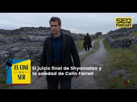 El Cine En La Ser Almas En Pena De Inisherin La Amistad Rota De