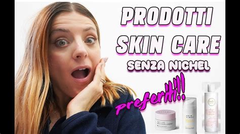 Preferiti Skin Care Senza Nichel Youtube