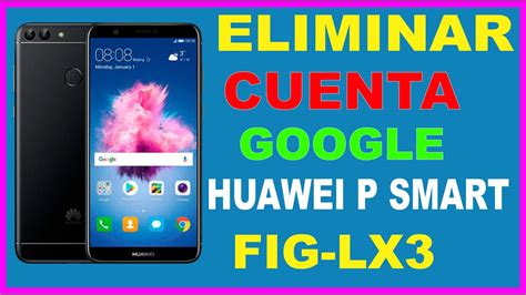 Eliminar Cuenta Google De Huawei Fig Lx Huawei P Smart Youtube