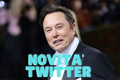 Elon Musk Annuncia Una Novit Su Twitter Che Risolve Un Problema Di