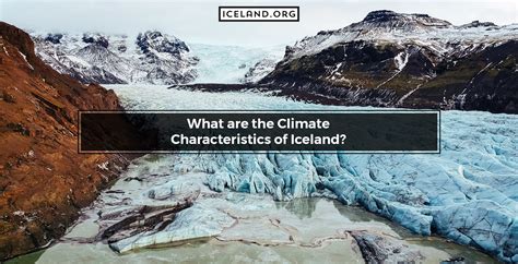 What are the Climate Characteristics of Iceland? – Iceland.org