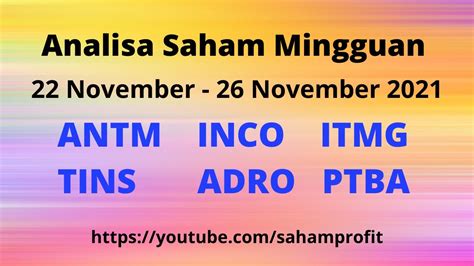 Analisa Saham Mingguan Antm Inco Itmg Tins Adro Ptba November