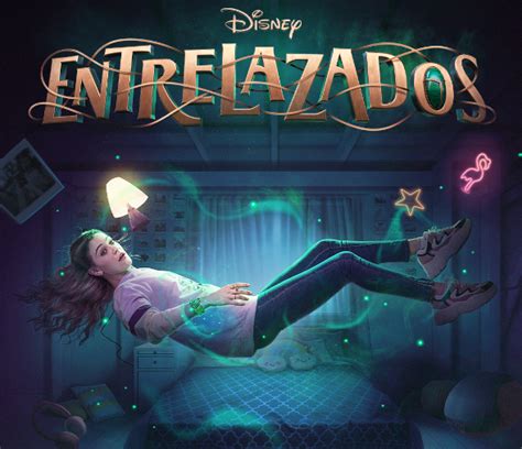 Entrelazados la serie original Disney estrena en latinoamérica el 12