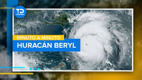 Huracán Beryl EN VIVO trayectoria y noticias hoy 4 de julio