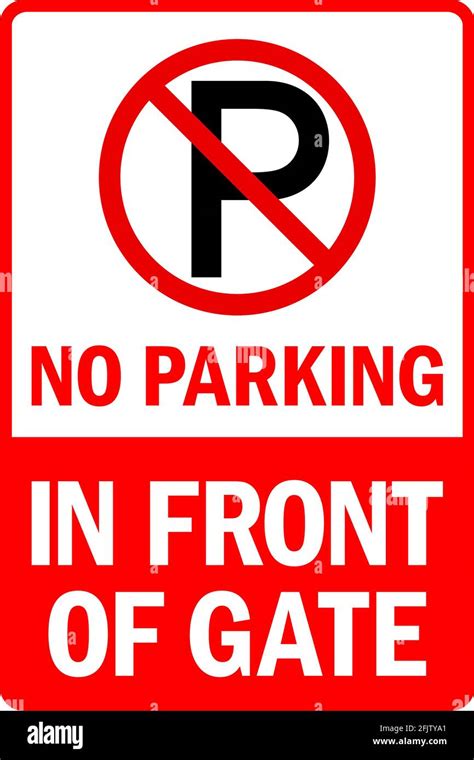 No Parking In Front Of Gate Warning Sign Safety Signs And Symbols