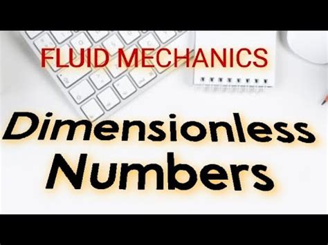 Dimensionless Numbers Types Of Forces In Fluid Mechanics Part 1