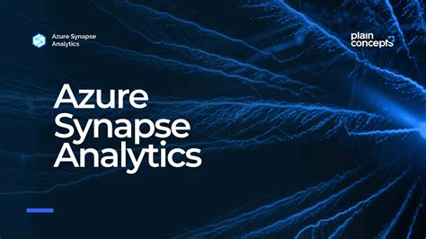 A Guide To Azure Synapse Analytics Plain Concepts