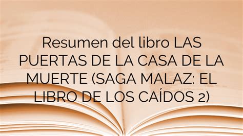 Resumen Del Libro Las Puertas De La Casa De La Muerte Saga Malaz El