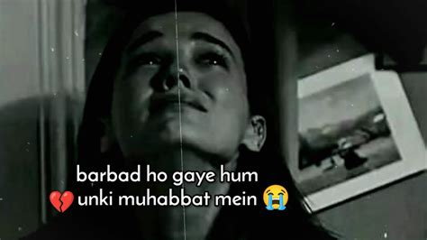 Barbad Ho Gaye Hum Unki Muhabbat Mein😭💔very Sad Shayariheart Broken