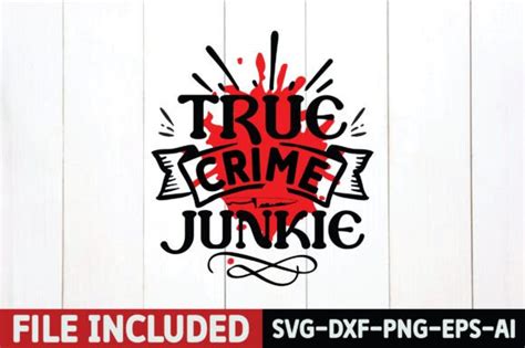 True Crime Junkie Graphic By BillaDigitalart Creative Fabrica