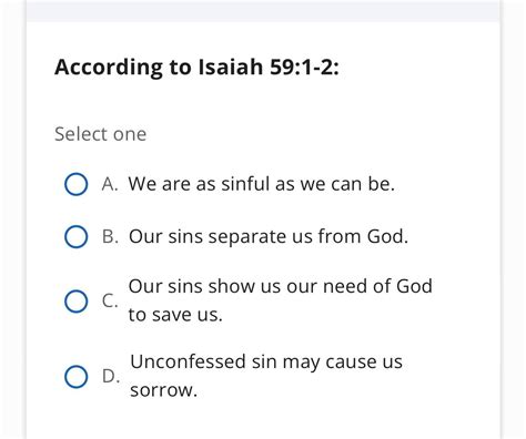 Solved According To Isaiah 59 1 2 Select OneA We Are As Chegg
