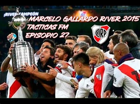 Serie T Cticas Football Manager Episodio River Plate Marcelo