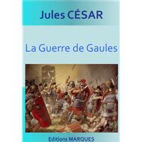 La Guerre Des Gaules Poche Jules C Sar Achat Livre Fnac