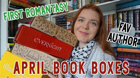 Unboxing April Book Boxes Fairyloot Adult Romantasy And Illumicrate