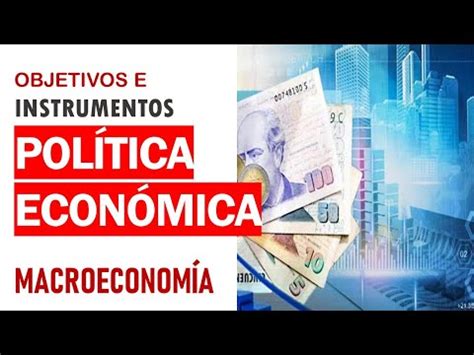 Instrumentos de política económica fiscal y monetaria YouTube