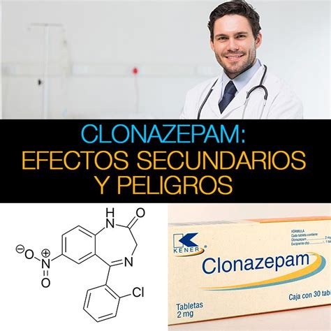 Clonazepam Para Qué Sirve Efectos Secundarios Peligros Y Dosis La