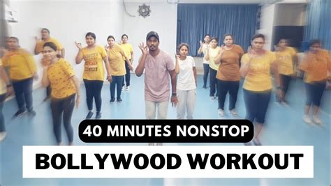 Bollywood Nonstop Workout Video 40 Minutes Nonstop Dance Workout