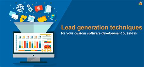 Lead Generation Techniques For Your Custom Software Development