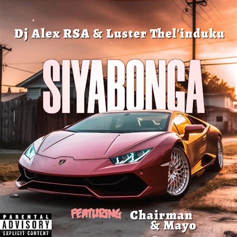 Siyabonga Feat Luster Thelinduku Chairman And Mayo Youtube Music