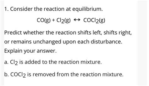 Solved 1. Consider the reaction at equilibrium. CO(g) + | Chegg.com