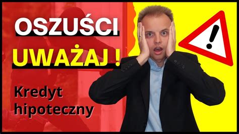 Uważaj na oszustów Kredyt Hipoteczny rok 2022 YouTube