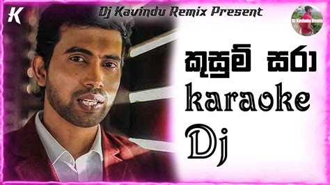 කුසුම් සරා ඩීජෙ කැරෝකි Kusum Sara Balma Helai Dj Karaoke Damith Asanka