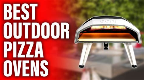 Best Outdoor Pizza Ovens A Helpful Guide Our Top Selections Youtube