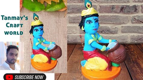 Makhan Chor Krishna Idol Making Diy Gopal Ji Ki Murti With Clay Gopal Krishnaidol