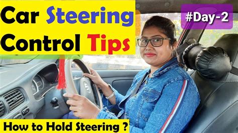 Car Steering Control Tips Beginners Car Steering Ko Kaise Control Kare