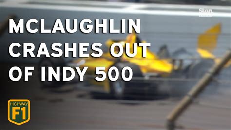 Scott Mclaughlin Crashes Out Of The 2022 Indy 500 Youtube