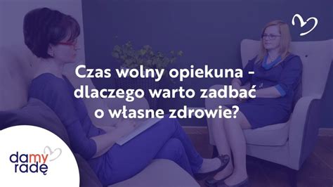 WIDEO Psycholog radzi opiekunom jak znaleźć czas dla siebie i jak