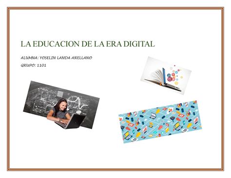 La Educacion De La Era Digital La Educacion De La Era Digital Alumna Yoselin Landa Arellano