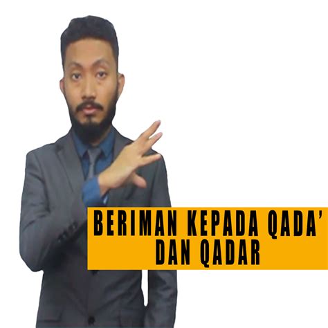 Beriman Kepada Qada Dan Qadar Isign