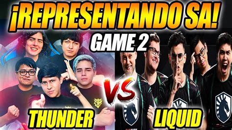 NUNCA DUDE THUNDER Vs TEAM LIQUID SACAN LOS PROHIBIDOS SINGAPURE