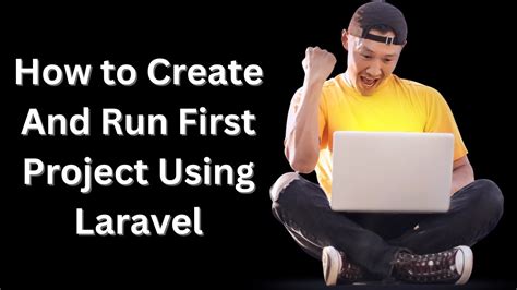 How To Create And Run First Project Using Laravel Install And Run