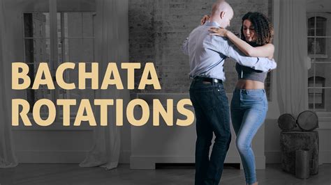 Dance Bachata 4 Basic Rotations Or Partner Turns Youtube