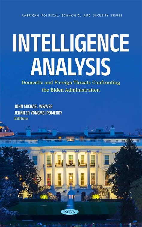 Buy Intelligence Analysis Domestic And Foreign Threats Confronting The Biden Administration