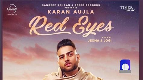 Red Eyes By Karan Aujla Full Song Latest Punjabi Song 2020 Karan Aujla Red Eyes