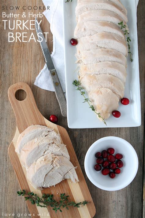 Slow Cooker Butter And Herb Turkey Breast Love Grows Wild