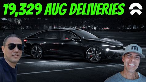 NIO 19 329 August Deliveries YouTube