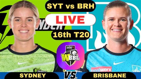 Sydney Thunder Women Vs Brisbane Heat Women Live T20 Sytw Vs Brhw