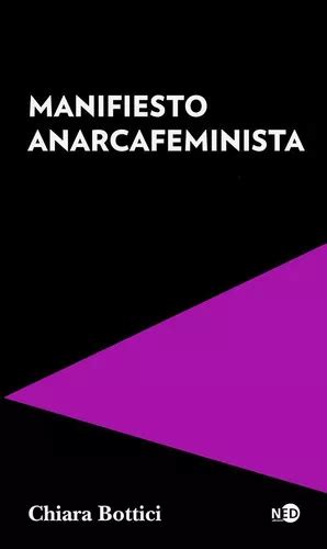 Manifiesto Anarcafeminista Chiara Bottici Ned Envío gratis