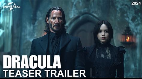 Dracula 2024 FIRST TEASER TRAILER Keanu Reeves Jenna Ortega