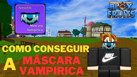 Passo A Passo Como Conseguir A M Scara Vampirica No Blox Fruits